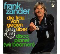Frank Zander - Die Frau von Gegenüber / Disco Planet (Wir beamen) / 11 849