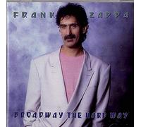 Frank Zappa - Broadway The Hard Way