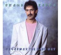 Frank Zappa - Broadway The Hard Way