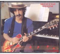 Frank Zappa - Shut up 'n play yer guitar