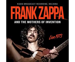 Frank Zappa & The Mothers Of Invention - Live 1973 (Radio Broadcast Recording, Bologna)