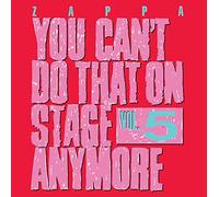 Frank Zappa - You Can't Do That On Stage Anymore, Vol. 5