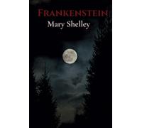 Frankenstein: A Dark & Horror Classic (Annotated)