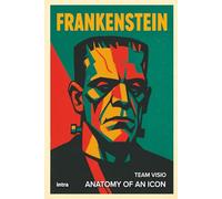 Frankenstein: Anatomy of an Icon