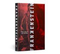Frankenstein (Collector's Special Edition): (Deluxe Illustrated Classics)