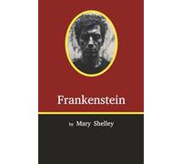 Frankenstein (Curiosity Trail Classics Edition): Complete 1818 Text with additional Chapter Summaries and Study Questions