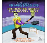 Frankenstein Doesn't Slam Hockey Pucks: 34 (Adventures of the Bailey School Kids)