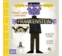 Frankenstein: El primer llibre d'anatomia (Literatura Mini)