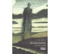 Frankenstein: El texto de 1818 (LV - NARRATIVA)