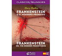 Frankenstein / Frankenstein (Colección Clásicos Bilingües)