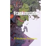 Frankenstein: Il Moderno Prometeo