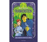 Frankenstein. Neu erzählt für Kinder ab 7 Jahren: Klassiker in einfacher Sprache: 2