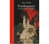 Frankenstein O El Moderno Prometeo