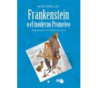 Frankenstein O El Moderno Prometeo (coleccion Dual)