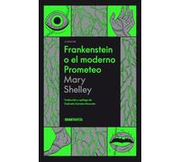 Frankenstein o el moderno Prometeo (Gran Travesía)