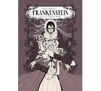 Frankenstein o il moderno Prometeo. Ediz. illustrata