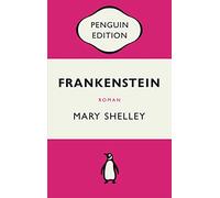 Frankenstein oder Der moderne Prometheus: Roman - Penguin Edition (Deutsche Ausgabe) - Die kultige Klassikerreihe - ausgezeichnet mit dem German Brand Award 2022: 8