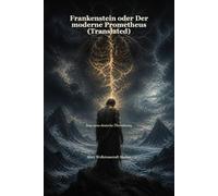 Frankenstein oder Der moderne Prometheus (Translated): Eine neue deutsche Übersetzung