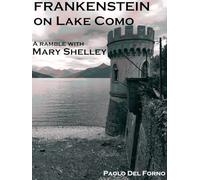Frankenstein on Lake Como: A Ramble with Mary Shelley
