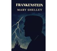 Frankenstein or, the Modern Prometheus