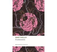 Frankenstein: or, The Modern Prometheus