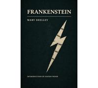 Frankenstein: or, The Modern Prometheus: Astor Library Edition