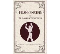 Frankenstein oR The Modern Prometheus (Edition1st)