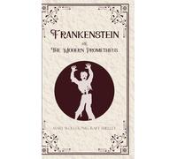 Frankenstein oR The Modern Prometheus (Edition1st)