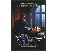 Frankenstein; or, the Modern Prometheus (Illustrated): The Original 1818 Text: A Newly Illustrated Contemporary Edition