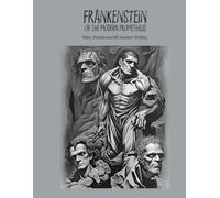 Frankenstein - or the modern Prometheus: Large Print Edition (8.5 x 11 inches - Arkinson Hyperlegible 18+ font) - (annotated)