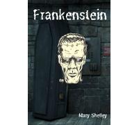Frankenstein: or the modern Prometheus the 1818 text