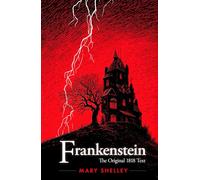 Frankenstein: Original 1818 Text with Illustrations (Illustrated)