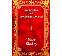 Frankenstein, ou le Prométhée moderne