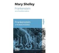 Frankenstein ou Le Prométhée moderne: ou Le Prométhée moderne / or The Modern Prometheus