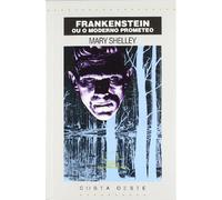 Frankenstein ou o moderno prometeo (Costa Oeste)