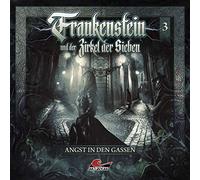 Frankenstein und der Zirkel der Sieben - Frankenstein 03 - Angst in Den Gassen
