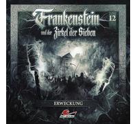 Frankenstein und der Zirkel der Sieben - Frankenstein 12 - Erweckung