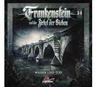 Frankenstein und der Zirkel der Sieben - Frankenstein 14 - Wasser und Tod