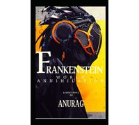 Frankenstein: World Annihilation: Frankenstein story in a new way