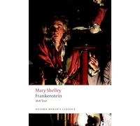 Frankestein: or `The Modern Prometheus': The 1818 Text (Oxford World’s Classics)