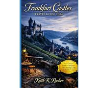 Frankfurt Castles Travel Guide 2026: Rhine Valley Fortresses, Fairytale Palaces, Scenic Day Trips & Local Insights
