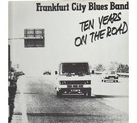 Frankfurt City Blues Band - Ten Years On The Road