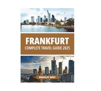FRANKFURT COMPLETE TRAVEL GUIDE 2025