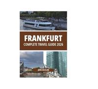 FRANKFURT COMPLETE TRAVEL GUIDE 2026