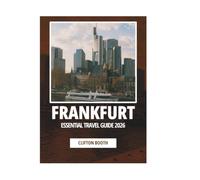 FRANKFURT ESSENTIAL TRAVEL GUIDE 2026
