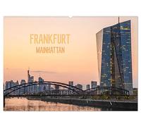 Frankfurt Mainhattan (Wandkalender 2026 DIN A2 quer), CALVENDO Monatskalender: Ein beeindruckendes fotografisches Porträt der Metropole im Rhein-Main-Gebiet.