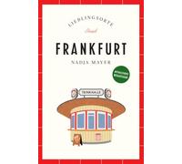 Frankfurt Reiseführer LIEBLINGSORTE: Entdecken Sie das Lebensgefühl einer Stadt! | Mit vielen Insider-Tipps, farbigen Fotografien und ausklappbaren Karten: 17
