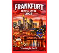 FRANKFURT TRAVEL GUIDE 2026