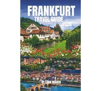 FRANKFURT TRAVEL GUIDE 2026: Sights, Food, Culture, and Day Trips Made Easy