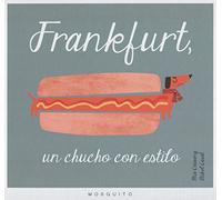 Frankfurt, un chucho con estilo (FONDO)